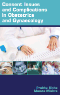 Consent Issues and Complications in Obstetrics and Gynaecology