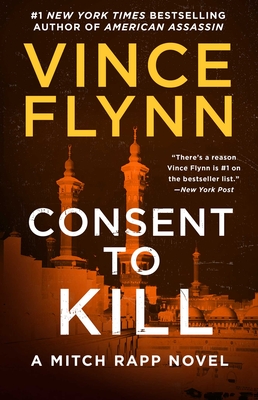 Consent to Kill: A Thriller - Flynn, Vince