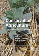 Conservation Agriculture: Global Prospects and Challenges