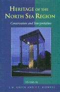 Conservation and Interpretation: Heritage of the North Sea Region
