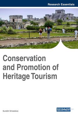 Conservation and Promotion of Heritage Tourism - Srivastava, Surabhi (Editor)