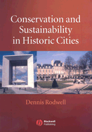 Conservation and Sustainability in Historic Cities - Rodwell, Dennis