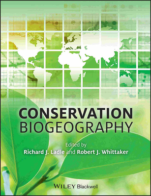 Conservation Biogeography - Ladle, R