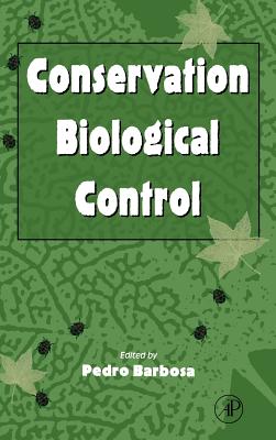 Conservation Biological Control - Barbosa, Pedro a (Editor)