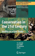 Conservation in the 21st Century: Gorillas as a Case Study