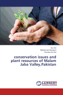 Conservation Issues and Plant Resources of Malam Jaba Valley, Pakistan