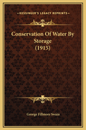 Conservation of Water by Storage (1915)