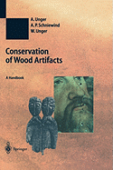 Conservation of Wood Artifacts: A Handbook