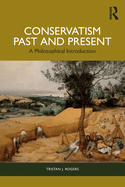 Conservatism, Past and Present: A Philosophical Introduction