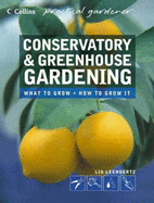 Conservatory and Greenhouse Gardening - Leendertz, Lia