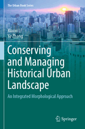 Conserving and Managing Historical Urban Landscape: An Integrated Morphological Approach