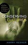 Conserving Cultures: Technology, Globalization, and the Future of Local Cultures