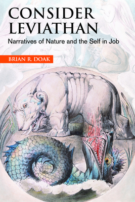 Consider Leviathan: Narratives of Nature and the Self in Job - Doak, Brian R (Editor)