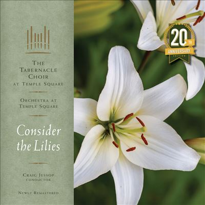 Consider the Lilies [20th Anniversay Edition] - Orchestra at Temple Square