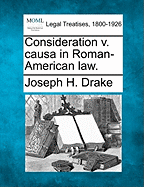 Consideration V. Causa in Roman-American Law