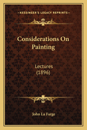 Considerations on Painting: Lectures (1896)