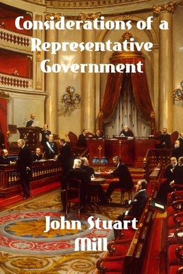 Considerations on Representative Government - Mill, John Stuart