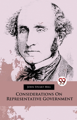 Considerations On Representative Government - Mill, John Stuart
