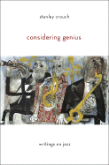 Considering Genius: Writings on Jazz