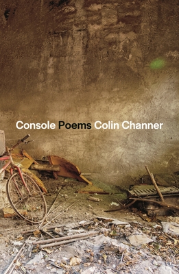 Console: Poems - Channer, Colin