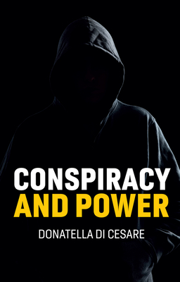 Conspiracy and Power - Di Cesare, Donatella, and Broder, David (Translated by)