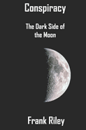 Conspiracy: The Dark Side of the Moon