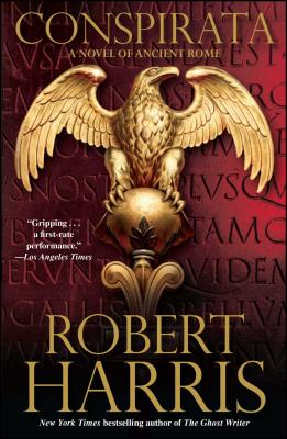 Conspirata: A Novel of Ancient Rome - Harris, Robert