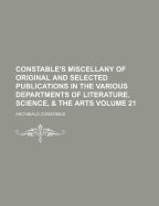 Constable's Miscellany of Original and Selected Publications in the Various Departments of Literature, Science, & the Arts