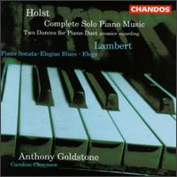 Constant Lambert, Gustav Holst: Works for Piano - Anthony Goldstone (piano); Caroline Clemmow (piano)