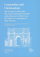 Constantine and Christendom: The Orations of the Saints; The Greek and Latin Accounts of the Discovery of the Cross; The Donation of Constantine to Pope Silvester
