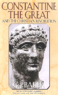 Constantine the Great and the Christian revolution