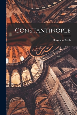 Constantinople - Barth, Hermann