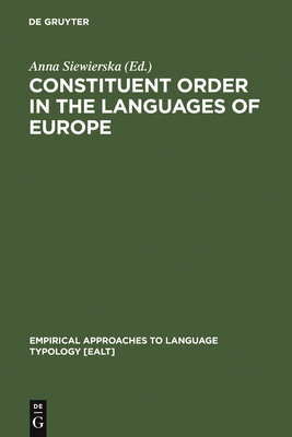 Constituent Order in the Languages of Europe - Siewierska, Anna (Editor)