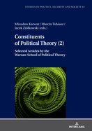 Constituents of Political Theory (2): Assumptions of the Warsaw School of Political Theory