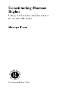 Constituting Human Rights: Global Civil Society and the Society of Democratic States