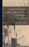 Constitution and Laws of the Cherokee Nation