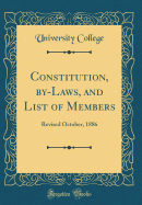 Constitution, By-Laws, and List of Members: Revised October, 1886 (Classic Reprint)