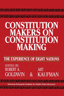 Constitution Makers on Constitution Making: The Experience of Eight Nations