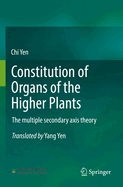 Constitution of Organs of the Higher Plants: The multiple secondary axis theory