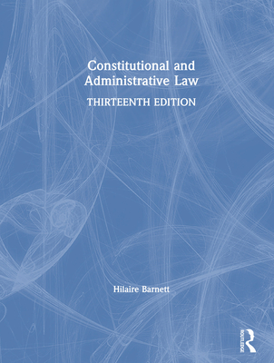 Constitutional and Administrative Law - Barnett, Hilaire