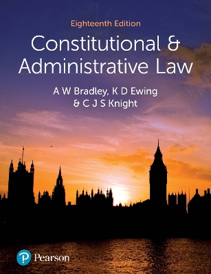 Constitutional and Administrative Law - Bradley, A., and Ewing, K., and Knight, Christopher