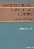 Constitutional and Political History of Pakistan - Khan, Hamid