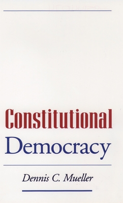 Constitutional Democracy - Mueller, Dennis C