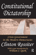 Constitutional Dictatorship: Crisis Government in the Modern Democracies