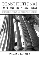 Constitutional Dysfunction on Trial: Congressional Lawsuits and the Separation of Powers