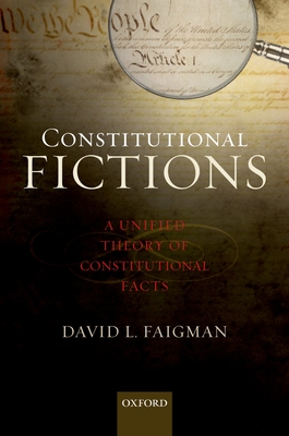 Constitutional Fictions - Faigman, David L