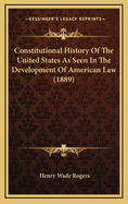 Constitutional History of the United States as Seen in the Development of American Law (1889)
