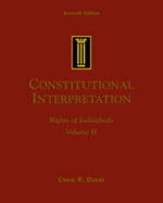Constitutional Interpretation: Rights of the Individual, Volume II - Ducat, Craig R