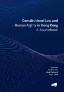 Constitutional Law and Human Rights in Hong Kong: A Sourcebook