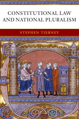 Constitutional Law and National Pluralism - Tierney, Stephen